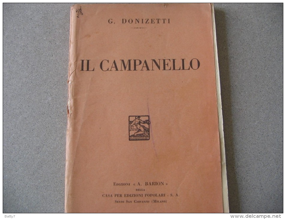 LIBRETTO D´OPERA  IL CAMPANELLO - G. DONIZETTI - EDIZIONI A. BARION SESTO S. GIOVANNI MILANO - Theater