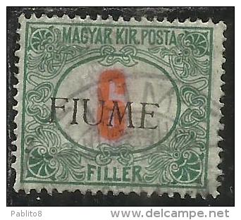 FIUME 1918 1919 SEGNATASSE TAXES TASSE POSTAGE DUE 6 F. USATO USED OBLITERE' - Fiume