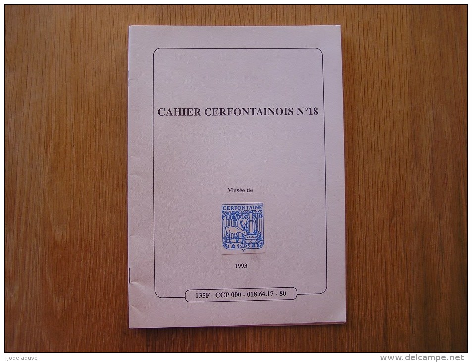 CAHIER CERFONTAINOIS N° 18 Régionalisme Cerfontaine Guerre 14 18 Réçits Ernest Geiger Alsacien Ecole Généalogie Roland - Belgium