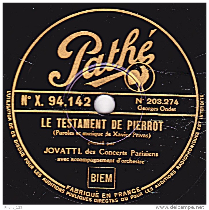 78 Trs - Pathé X. 94.142 - état EX -  JOVATTI - LE TESTAMENT DE PIERROT - LE COEUR DE NINON - 78 Rpm - Schellackplatten