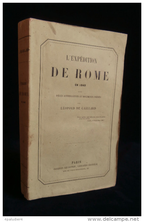 ( ITALIE ) L'EXPEDITION DE ROME EN 1849 Léopold De GAILLARD 1861 - Histoire