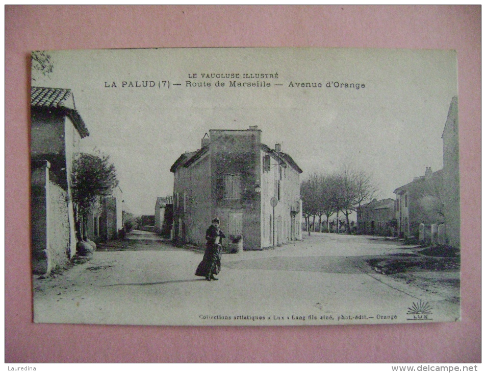 CP LA PALUD N°7 ROUTE DE MARSEILLE AVENUE D ORANGE- ECRITE EN 1915 - Lapalud