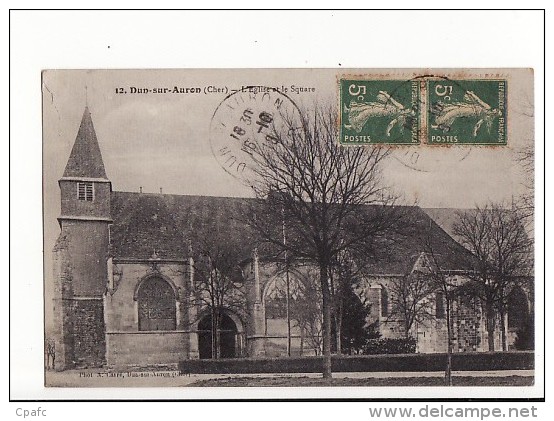 Carte 1915 DUN SUR AURON / EGLISE ET SQUARE - Dun-sur-Auron