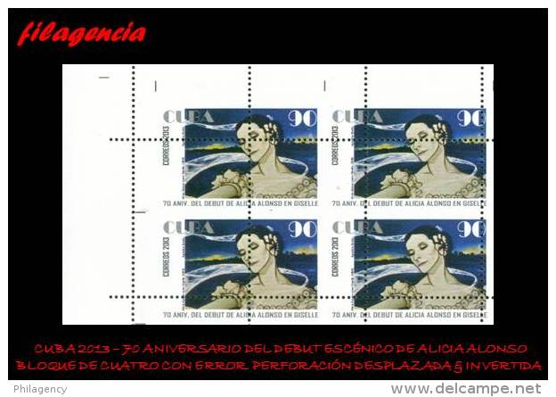 PIEZAS. CUBA. ERRORES. 2013-18 HOMENAJE A ALICIA ALONSO. BALLET. BLOQUE DE CUATRO. PERFORACIÓN DESPLAZADA & INVERTIDA - Imperforates, Proofs & Errors