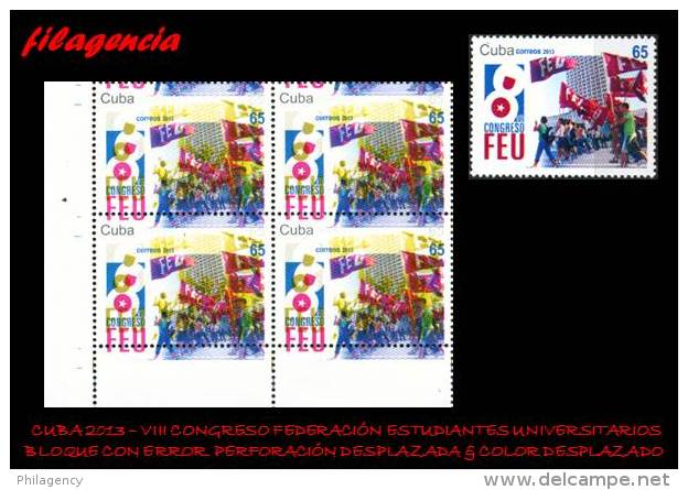 PIEZAS. CUBA. ERRORES. 2013-19 VIII CONGRESO DE LA FEU. BLOQUE DE CUATRO. COLOR DESPLAZADO. PERFORACIÓN DESPLAZADA - Imperforates, Proofs & Errors