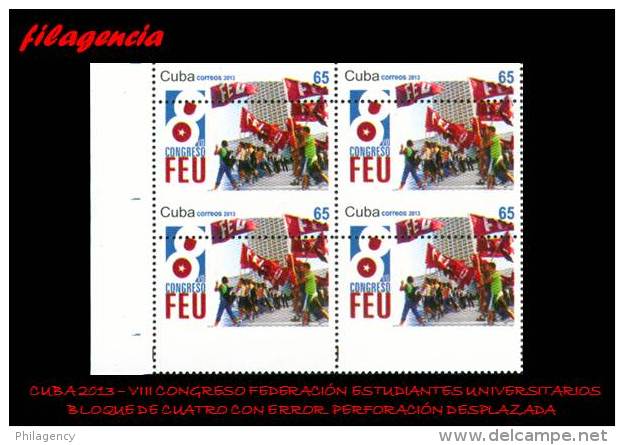 PIEZAS. CUBA. ERRORES. 2013-19 VIII CONGRESO DE LA FEU. BLOQUE DE CUATRO. PERFORACIÓN DESPLAZADA - Imperforates, Proofs & Errors