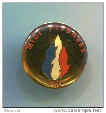 PINS POLITIQUE FN FRONT NATIONAL MIDI PYRENEES - Autres & Non Classés