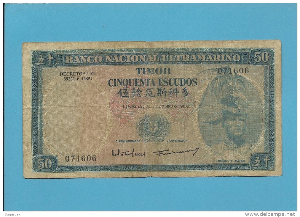 TIMOR - 50 ESCUDOS - 24.10.1967 - P 27 - Sign. 2 - REGULO D. ALEIXO - PORTUGAL - Timor