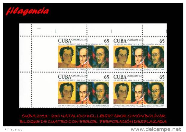 PIEZAS. CUBA. ERRORES. 2013-22 230 NATALICIO SIMÓN BOLÍVAR. PINTURA MURAL. BLOQUE DE CUATRO. PERFORACIÓN DESPLAZADA - Imperforates, Proofs & Errors