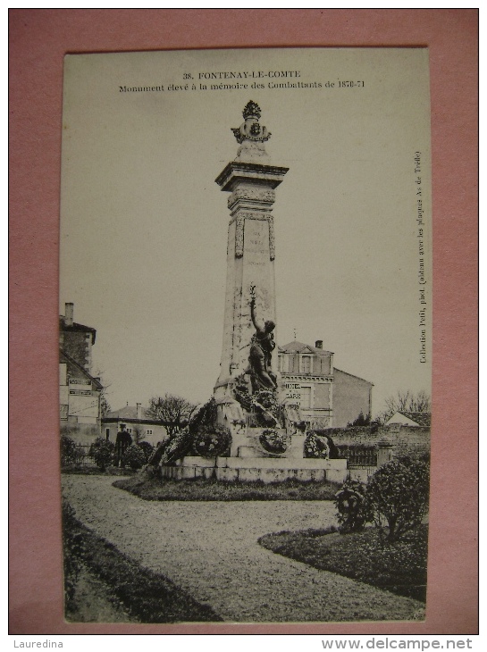 CP  FONTENAY LE COMTE  N°38 MONUMENT ELEVE A LA MEMOIRE DES COMBATTANTS DE 1870-71 - Fontenay Le Comte