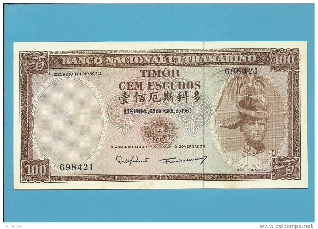 TIMOR - 100 ESCUDOS - 25.4.1963 - AUNC - P 28 - Sign. 8 - REGULO D. ALEIXO - PORTUGAL - Timor
