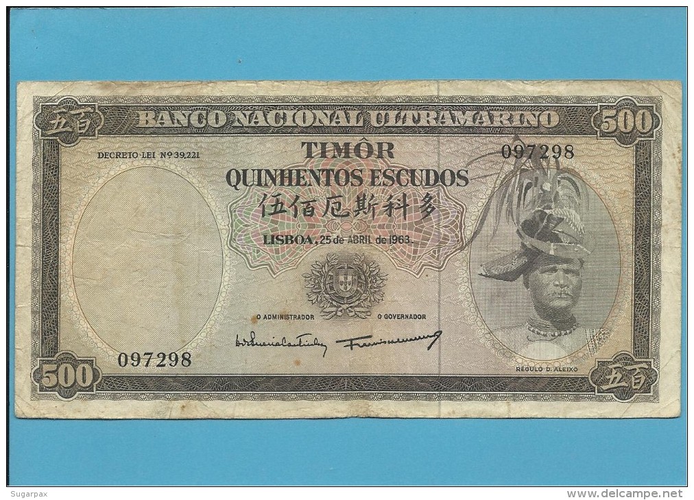 TIMOR - 500 ESCUDOS - 25.4.1963 - P 29 - Sign. 9 - REGULO D. ALEIXO - PORTUGAL - Timor