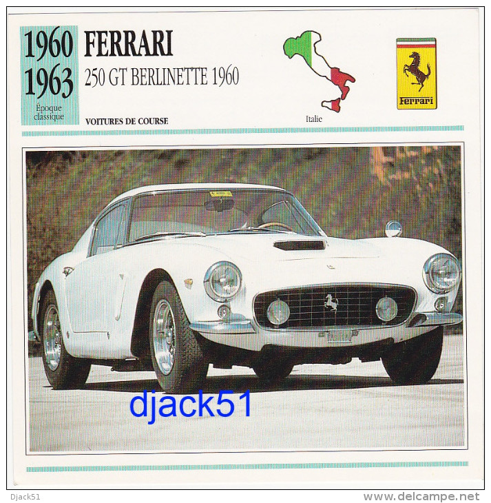 Fiche : Voitures De Course / FERRARI - 250 GT BERLINETTE 1960 / 1960 - 1963 / Epoque Classique / Italie - Automobile - F1