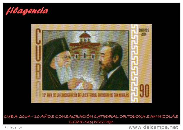 PIEZAS. CUBA MINT. 2014-03 X ANIVERSARIO DE LA CONSAGRACIÓN DE LA CATEDRAL ORTODOXA DE SAN NICOLÁS. SERIE SIN DENTAR - Imperforates, Proofs & Errors