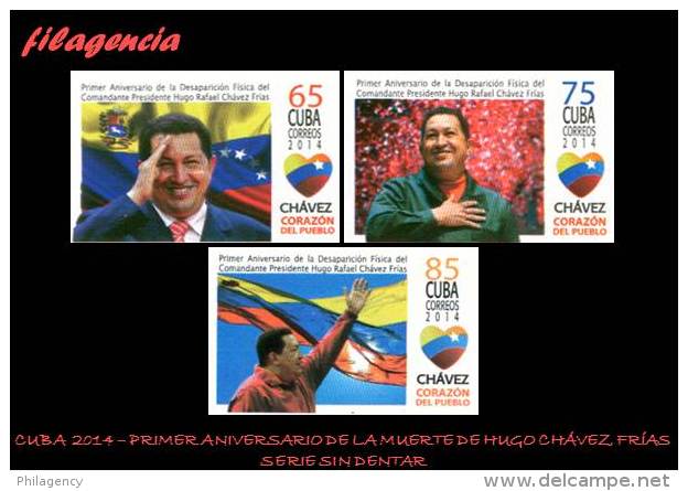 PIEZAS. CUBA MINT. 2014-08 PRIMER ANIVERSARIO DE LA MUERTE DE HUGO CHÁVEZ FRÍAS. SERIE SIN DENTAR - Non Dentelés, épreuves & Variétés