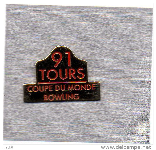 Pin´s   Sport  Bowling   Coupe  Du  Monde  à  TOURS  En  1991 - Bowling