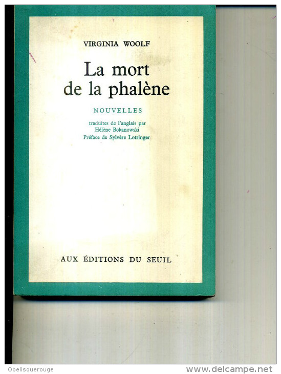 VIRGINIA WOOLF LA MORT DE LA PHALENE SEUIL 1968 260 PAGES USURES - Action