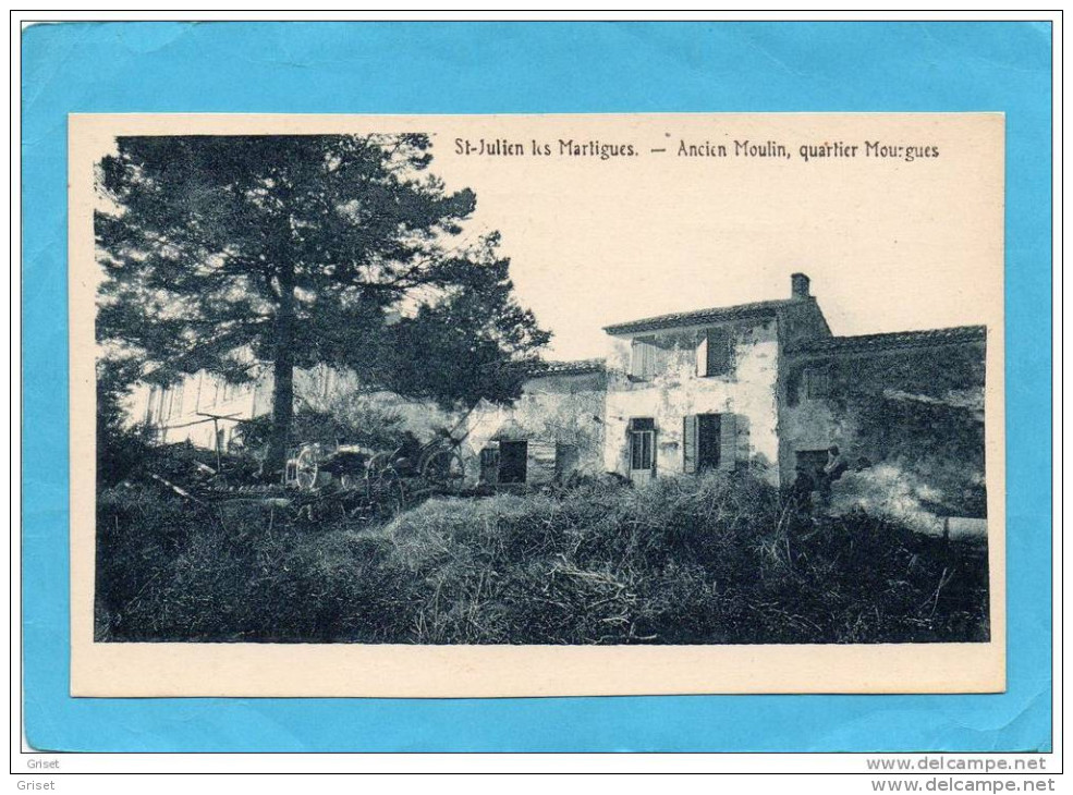 SAINT JULIEN LES MARTIGUES-ancien Moulin -quartier Mourgues-édit Fouque-années 30 - Autres & Non Classés