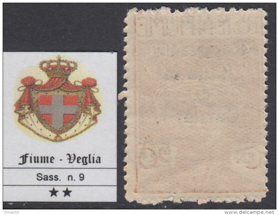 ITALIA - FIUME - VEGLIA - N. 9  - CV 400€   GOMMA INTEGRA  - MNH ** - Very Rare - Arbe & Veglia