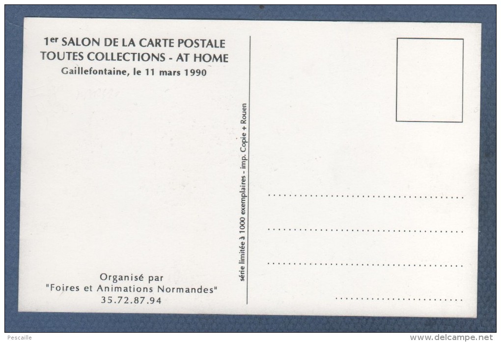 CP 1er SALON DE LA CARTE POSTALE TOUTES COLLECTIONS - AT HOME - GAILLEFONTAINE LE 11 MARS 1990 - 76 SEINE MARITIME - Bolsas Y Salón Para Coleccionistas