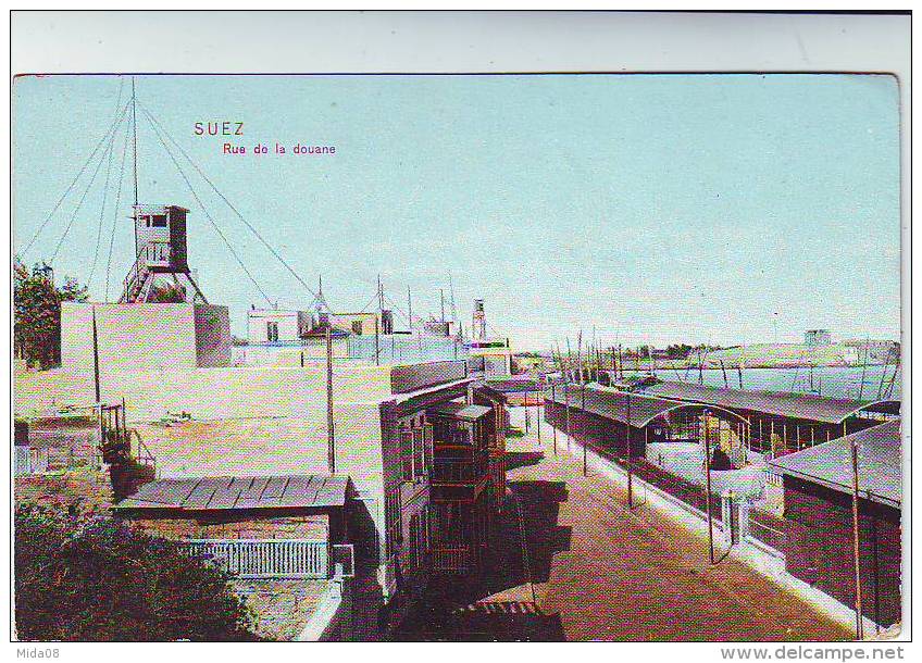 SUEZ . RUE DE LA DOUANE. Le 09 Aout 1915 . 6 Iéme  Escadron Du Train 25 Iéme Compagnie - Suez