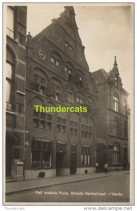 CPA HET OUDSTE HUIS GROOTE KERKSTRAAT VENLO BAKKERIJ SCHREURS FOTO FOTOKAART - Venlo