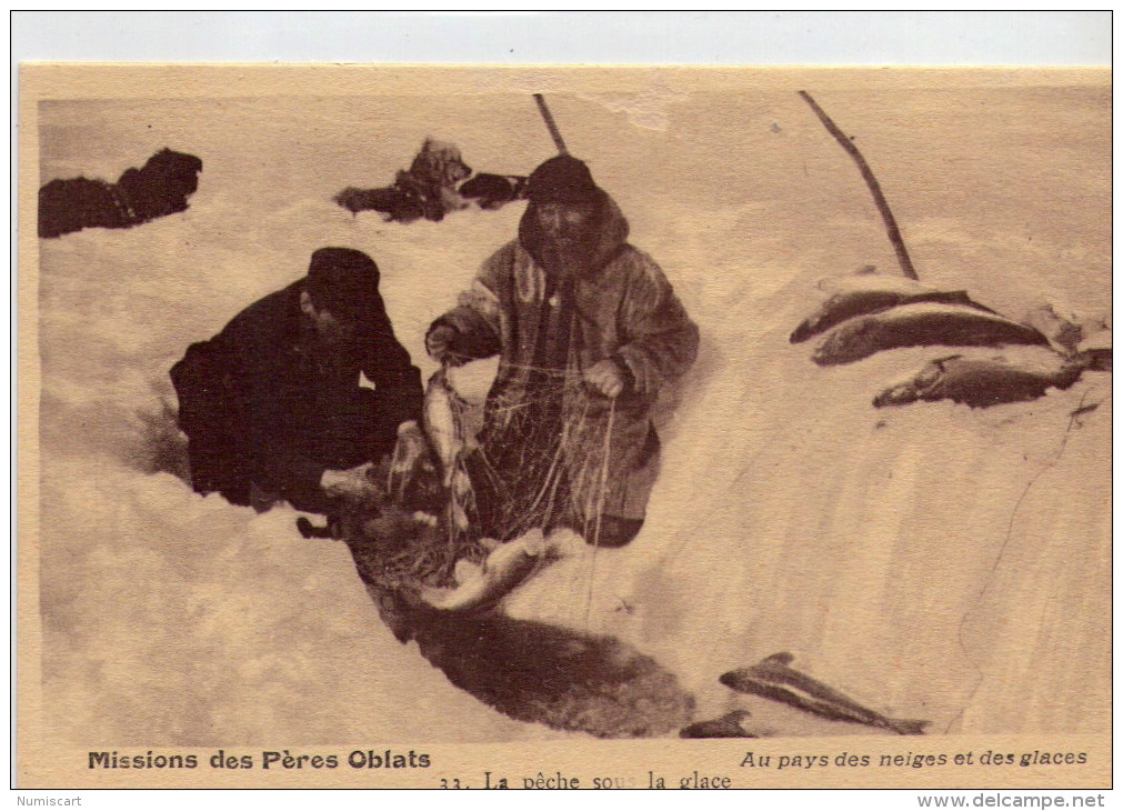 Missions Des Pères Oblats.. Animée.. La Pêche Sous La Glace.. Cercle Polaire.. Au Pays Des Neiges Et Des Glaces - Other & Unclassified