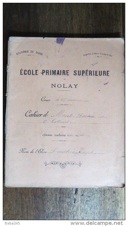 CAHIER ECOLE PRIMAIRE SUPERIEURE NOLAY  MORALE FRANCAIS ETC 1901 - Landbouw