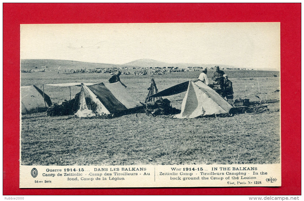 GUERRE 1914 1915 DANS LES BALKANS CAMP DE ZEITINLIC CAMP DE TIRAILLEURS AU FOND CAMP DE LA LEGION CARTE EN BON ETAT - Oorlog 1914-18