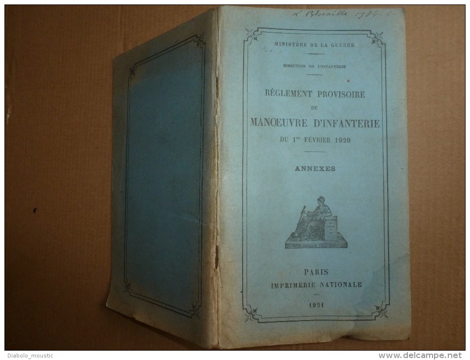 1921 Ministère De La Guerre : Règlement Provisoire De MANOEUVRE D'INFANTERIE    Avec Illustrations          Annexes - Français