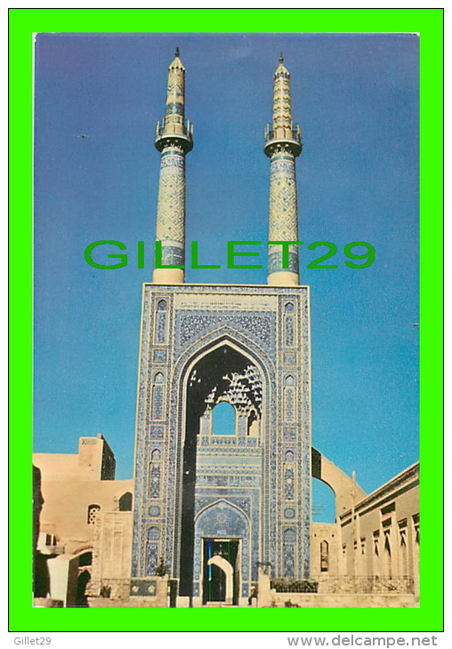 YAZD,  IRAN - PORTAL OF MASJED-E JAMÉ - MOSQUÉ JAMÉ À YAZD - 1967 - - Iran