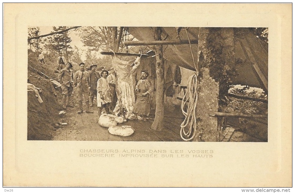 Chasseurs Alpins Dans Les Vosges - Boucherie Improvisée Sur Les Hauts  - Coll. Paul Ehkirch & Cie - Carte Non Circulée - Guerra 1914-18