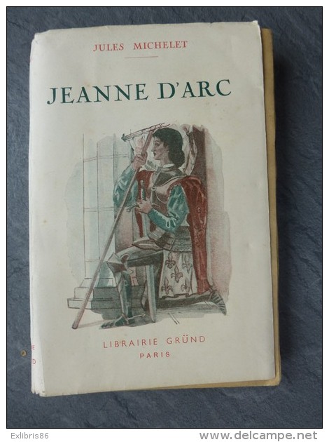 J. MICHELET, Jeanne D´Arc, Gründ 1937 ;  Ref308 C12 - 1901-1940