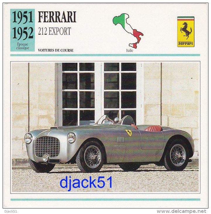 Fiche : Voitures De Course / FERRARI 212 EXPORT / 1951 - 1952 / Epoque Classique / Italie - Automobile - F1