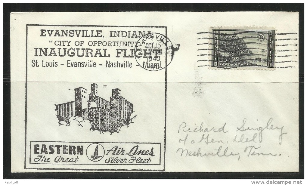 UNITED STATES STATI USA 15 OCT 1940 INDIANA ST. LOUIS EVANSVILLE NASHVILLE MIAMI EASTERN AIR LINES FIRST FLIGHT FDC - 1851-1940