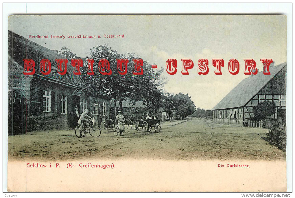 GREIFENHAGEN - SELCHOW < DIE DORFSTRASSE < FERDINAND LEESE´S GESCHAFTSHAUS RESTAURANT < DOS SCANNE - Pommern