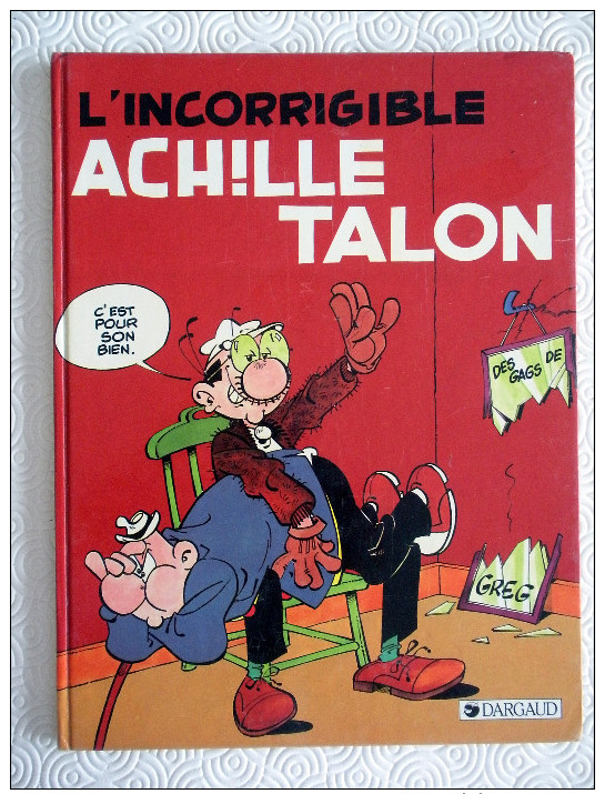 L'Incorrigible Achille Talon - Greg - Edition Originale 1983 - Achille Talon