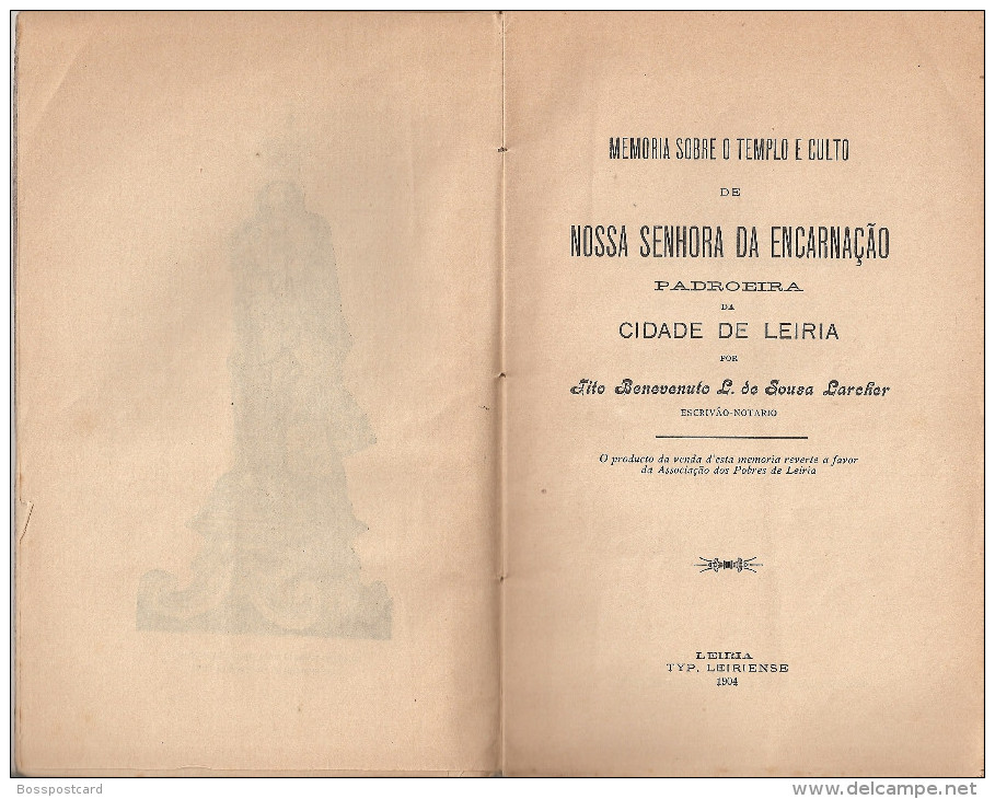 Leiria - Memória Sobre O Templo E Culto De Nossa Senhora Da Encarnação Por Tito De Sousa Larcher - Old Books