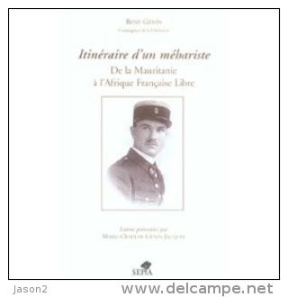 Livre Itineraire D'un Mehariste De La Mauritanie A L'afrique Francaise Libre 2004 EO - Weltkrieg 1939-45