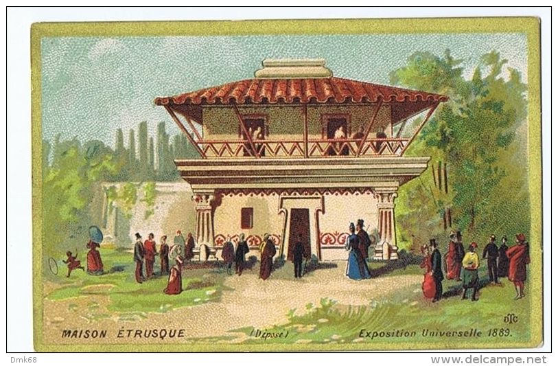 FRANCE - EXPOSITION UNIVERSELLE 1889 - MAISON ETRUSQUE - CHROMO - Other & Unclassified