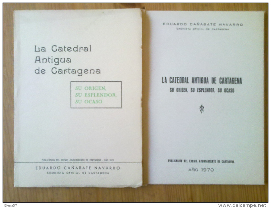 LIBRO LA CATEDRAL ANTIGUA DE CARTAGENA MURCIA SU ORIGEN,SU ESPLENDOR Y SU OCASO,AÑO 1970.30 PAGINAS. - History & Arts