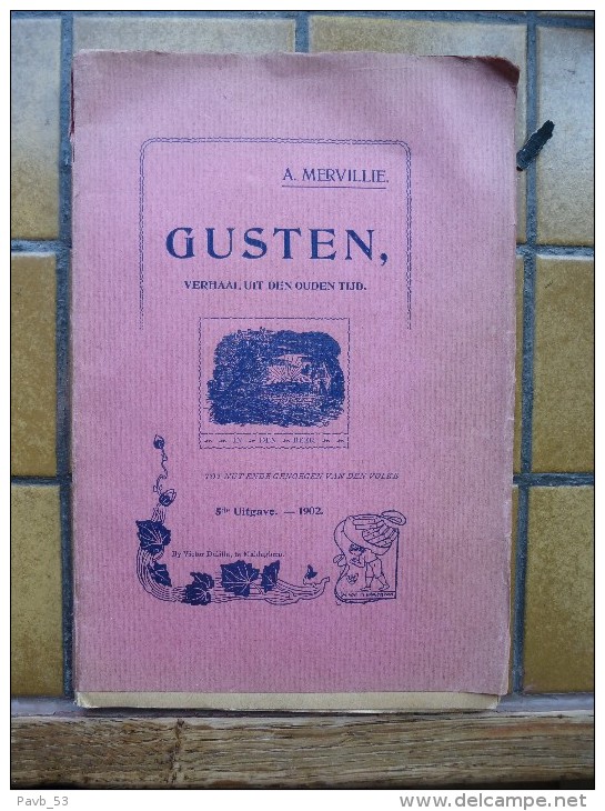 GUSTEN Door A.Mervillie 1902 Verhaal Uit De Ouden Tijd/ Opgedragen Aan Alwin De Visschere, Herder In Veurne - Sonstige & Ohne Zuordnung