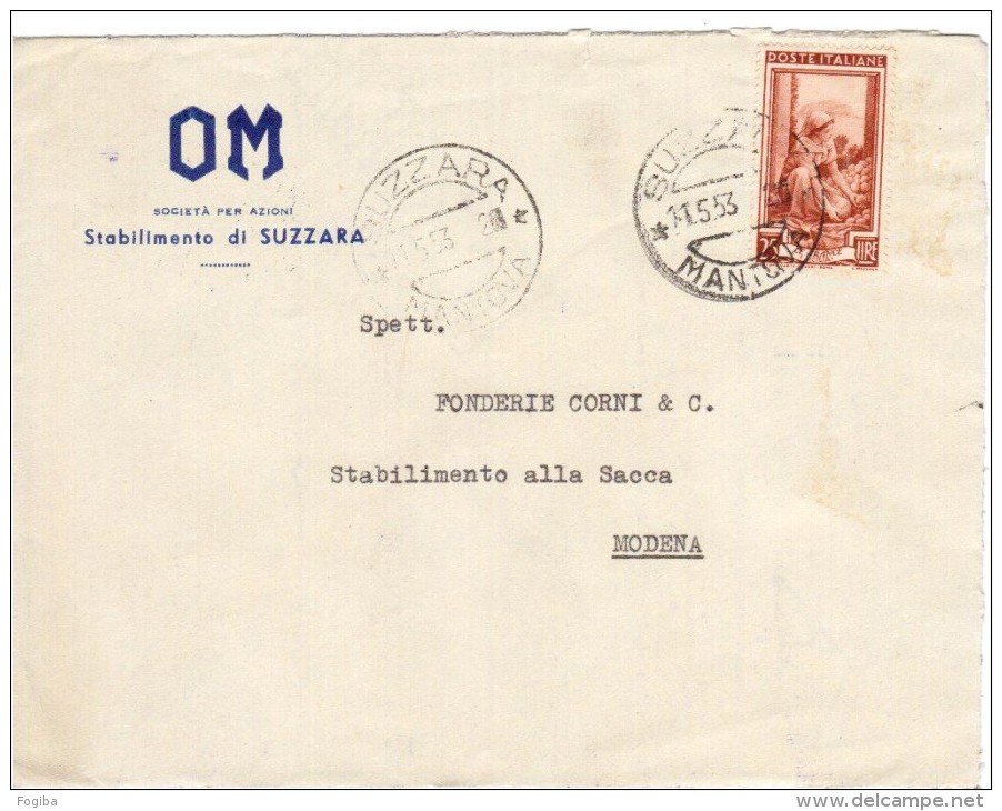 SUZZARA 1953 -  ITALIA AL LAVORO 25 £. ISOLATO  PER MODENA  - BUSTA PUBBLICITARIA  OM  S.p.A. - 1946-60: Storia Postale