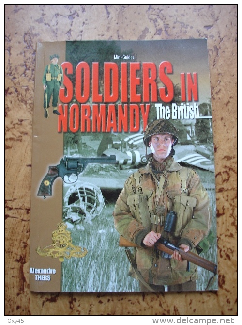 Mini Guide - Le Soldat Anglais Britanique En Normandie The British In Nomandy Guerre 39-45 1ere Victoire - Englisch