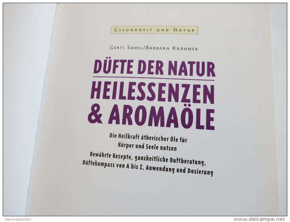 Gerti Samel/Barbara Krähmer "Düfte Der Natur" Heilessenzen Und Aromaöle - Health & Medecine