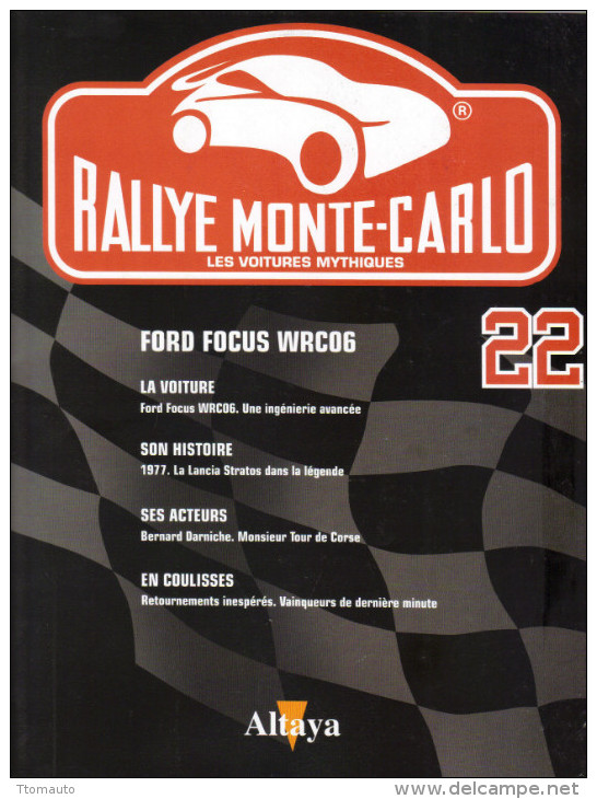 Fascicule - Rallye Monte Carlo  -  No 22 -  Ford Focus WRC 2006  -  Pilote  Marcus Gronholm - Auto/Moto