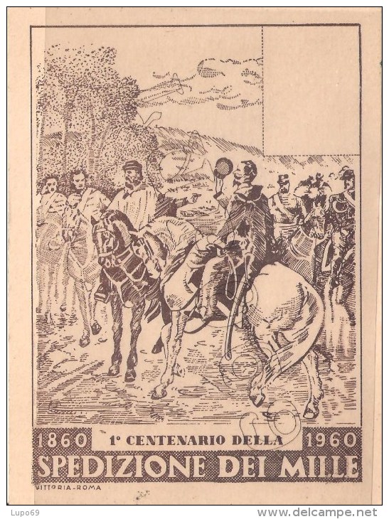 I Centenario Della Spedizione Dei Mille 1860 - 1960 - MAXIMUM CARD - Altri & Non Classificati
