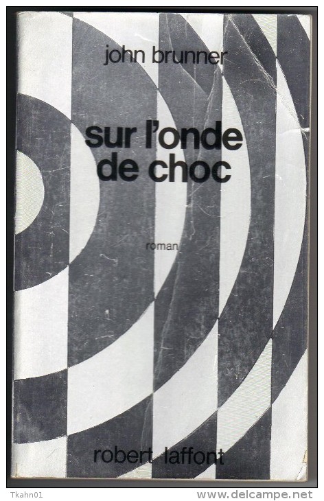 AILLEURS ET DEMAIN " SUR L'ONDE DE CHOC " JOHN-BRUNNER  DE 1983 - Robert Laffont