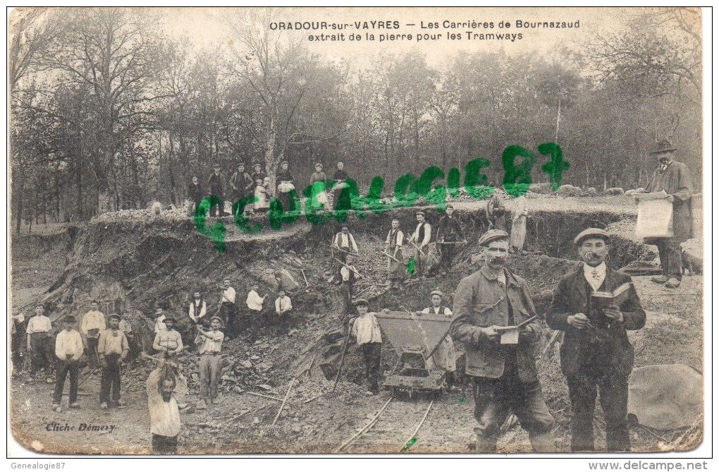 87 - ORADOUR SUR VAYRES - LES CARRIERES DE BOURNAZAUD EXTRAIT DE LA PIERRE POUR LES TRAMWAYS - RARE - Oradour Sur Vayres