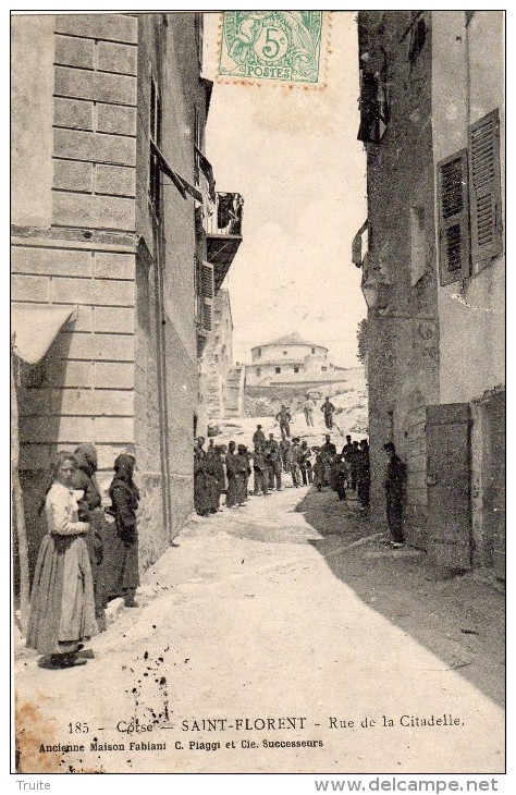 SAINT-FLORENT RUE DE LA CITADELLE SOLDATS EN 1906 - Altri & Non Classificati